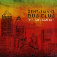 Front View : Gentleman S Dub Club - THE BIG SMOKE (LP) - Easy Star / es1051v