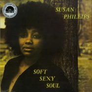 Front View : Susan Phillips - SOFT SEXY SOUL (LTD LP) - Soul Brother Records / LPSBRSD1