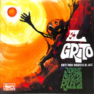 Front View : Jorge Lpez Ruiz - EL GRITO (SUITE PARA ORQUESTA DE JAZZ) (LP, 140G VINYL) - BE WITH RECORDS / BEWITH078LP