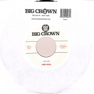 Front View : Bobby Oroza - I GOT LOVE / LOVING BODY (7 INCH) - Big Crown / BCR098 / 00144046