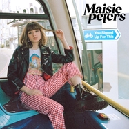 Front View :  Maisie Peters - YOU SIGNED UP FOR THIS (LP) (LTD. EDITION WHITE VINYL) - Warner Music International / 9029674356