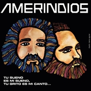 Front View : Amerindios - TU SUEO ES MI SUEO, TU GRITO ES MI CANTO (LP) - Musica & Entretenimiento / 00157836