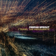 Front View : Prefab Sprout - I TRAWL THE MEGAHERTZ (2LP) - SONY MUSIC / 88985411061