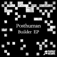 Front View : Posthuman - BUILDER EP - Deadbeat Records / DBR003