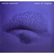 Front View : Matteo Myderwyk / Myderwyk - NOTES OF LONGING (LP) - PLG Classics / 9029672131