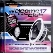 Front View : Various - WELCOME TO THE CLUB 17 (2XCD) - Klubbstyle / 53500172