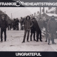 Front View : Frankie & The Heartstrings - UNGRATEFUL (7INCH) - Pop Sex Ltd / popsex030