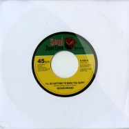Front View : Richard Brooks - I LL DO ANYTHING TO MAKE YOU HAPPY (7 INCH) - Soul Junction / sj528