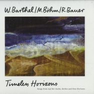 Front View : W. Barthel / M. Boehm / R. Bauer - TIMELESS HORIZONS (2X12 LP) - Growing Bin Records / GBR003
