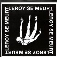 Front View : Leroy Se Meurt - LA CHUTE - Gooiland Elektro / GOOILAND040