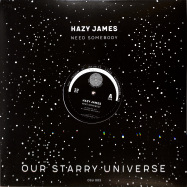 Front View : Hazy James - NEED SOMEBODY (INC HARDWAY BROS REMIX) - Our Starry Universe / OSU003