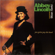 Front View : Abbey Lincoln & Stan Getz - YOU GOTTA PAY THE BAND (LTD 2LP) - Verve / 3591642