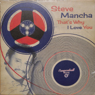 Front View : Steve Mancha - THATS WHY I LOVE YOU (7 INCH) - Cannonball Records / cbll033