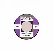 Front View : X-Ray Ted - DOIN MY THING (7 INCH) - Bombstrikes Records / BOMBSVN005