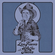 Front View : Billy Joe Shaver - LIVE FOREVER: A TRIBUTE TO BILLY JOE SHAVER (LP) - New West Records, Inc. / LPNW5648