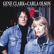 Front View :  Gene Clark & Carla Olsen - SO REBELLIOUS A LOVER (2LP) - Sunset Blvd Records / LPSBRC7956