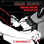 Front View : Killer Hearts / Trouble Boys - 7-DOCTOR, DOCTOR / DEMOLITION LOVE (7 INCH) - Screaming Crow / SC18