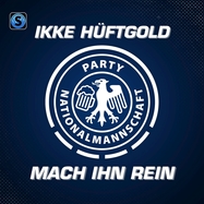 Front View : Partynationalmannschaft Ikke Hftgold - MACH IHN REIN (CD) - Polydor / 6574102