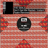 Front View : The Smile - DONT GET ME STARTED / INSTANT PSALM - REMIXES - XL Recordings / 05272566