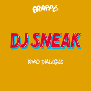 Front View : DJ Sneak - DISKO DIALOGUE EP - Frappe Records / FRPP031