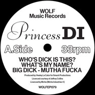 Front View : Princess Di - WHOS DICK IS THIS? / WHATS MY NAME / BIG DICK - MUTHA FUCKA - Wolf Music / WOLFEP079