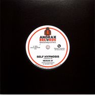 Front View : Nexus 21 - SELF HYPNOSIS (UNRELEASED MIX) / SILICON (LIVE AT THE BRAIN) (7 INCH) - Anorax Records / A003