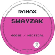 Front View : Swayzak - GOOSE/ HECTICAL - Rawax / RAWAX011.2LTD