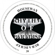Front View : Rhyhm Of Paradise - RUB A DUB EP - Housewax / HOUSEWAX039