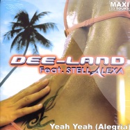Front View : Dee-land feat. Stellalexa - YEAH YEAH (ALEGRIA) - Universal 9822683