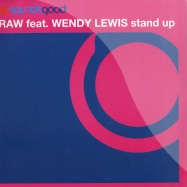 Front View : RAW feat. Wendy Lewis - STAND UP - Sounds Good / Good106