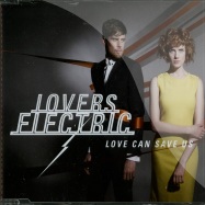 Front View : Lovers Electric - Love Can Save Us (2-TRACK-MAXI-CD) - Universal / LC14513