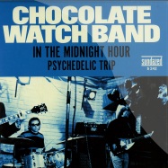 Front View : Chocolate Watch Band - IN THE MIDNIGHT HOUR / PSYCHEDELIC TRIP (7 INCH) - Sundazed / s242