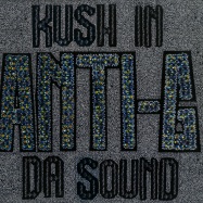 Front View : Anti-G - KUSH IN DA SOUND - Rwina Records / rwina028