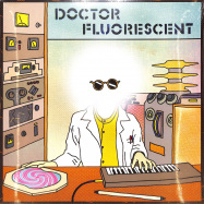 Front View : Doctor Fluorescent - DOCTOR FLUORESCENT (LP + MP3) - Crammed / CRAM296LP / 05190031