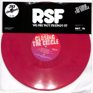 Front View : RSF - WE ARE NOT FRIENDS EP (RED COLOURED VINYL) - Closing The Circle / CTC369.006