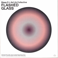 Front View : Sleep D & Ad Lib Collective - FLASHED GLASS (LP) - Play On Records / POR002