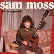 Front View : Sam Moss - BLUES APPROVED (LP) - Schoolkids / LPSMR76
