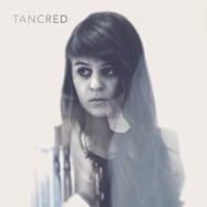 Front View : Tancred - TANCRED (LP) - Topshelf Records / LPTSRB90