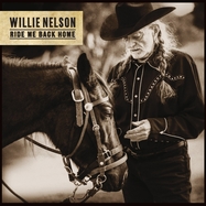 Front View : Willie Nelson - RIDE ME BACK HOME (LP) - Sony Music Catalog / 19075935631