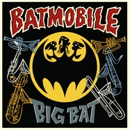 Front View : Batmobile - BIG BAT - Music On Vinyl / MOVR10033