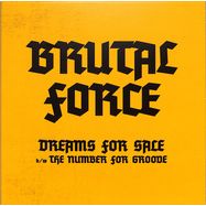 Front View : Brutal Force - DREAMS FOR SALE (7 INCH) - Celestial Echo / CER002