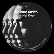 Front View : Delano Smith - ITS NOT OVER - Mixmode Recordings / MM17 / MM-017