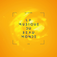 Front View : Various Artists - 20 YEARS LA MUSIQUE DU BEAU MONDE 1/5 - LA MUSIQUE DU BEAU MONDE / LMDBMV25-7