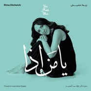 Front View : Rima Khcheich - YA MAN ITHA - TRIBUTE TO FOUAD ABDEL MAJEED (LP) - KEPERA / KEPERAL74730
