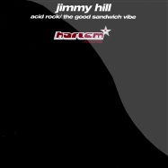 Front View : Jimmy Hill - ACID ROCK / THE GOOD SANDWICH VIBE - Harlem / har013