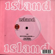Front View : Paul Weller - HAVE YOU MADE UP YOUR MIND No1 (7INCH) - Island / 1773993
