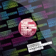 Front View : Tune Brothers feat. Tyree Cooper - MAKE YOUR BODY POP - House Session / hsr032