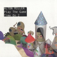 Front View : Alton Miller - PLAY THE GAME / TIME ON 2 - ProgCity Deep / PCDMS024