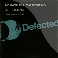 Front View : Saturated Soul ft. Miss Bunty - GOT TO RELEASE (IAN CAREY & EDDIE AMADOR REMIXES) - Defected / DFTD093
