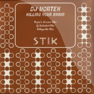 Front View : DJ Vortex - KILLING YOUR BRAIN - Stik / STK123
